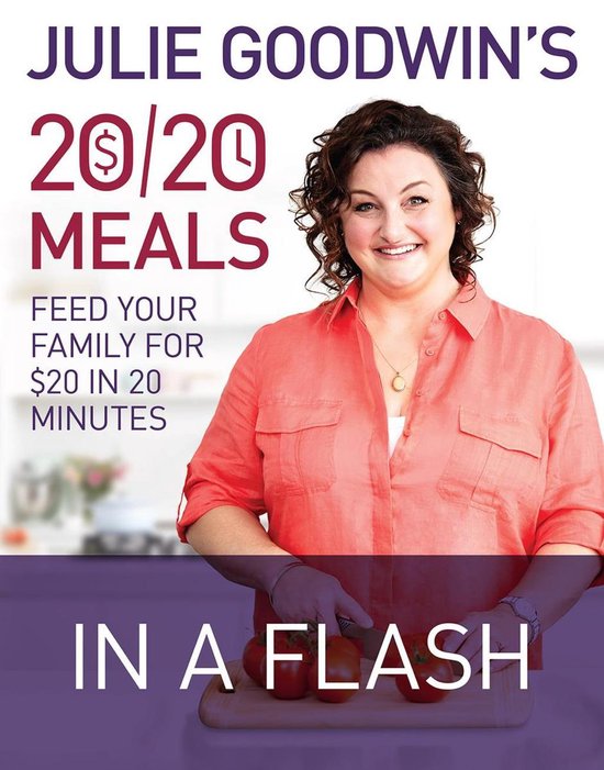 Julie Goodwin's 20/20 Meals: In a Flash - cover