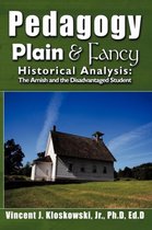 Pedagogy Plain & Fancy: Historical Analysis