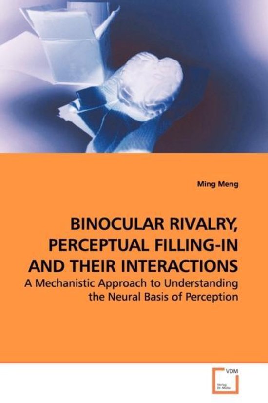 Binocular Rivalry, Perceptual Filling-In and Their Interacti ... - cover