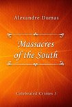 Celebrated Crimes series 3 - Massacres of the South