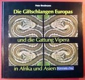 Die Giftschlangen Europas und die Gattung Vipera in Afrika und Asien