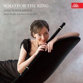Jana Semerádová - Bach, Quantz, Benda, Kirnberger: Solo For The King (CD)