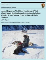 Annual Report on Vital Signs Monitoring Of Wolf (Canis lupus) Distribution and Abundance in Yukon-Charley Rivers National Preserve, Central Alaska Network