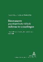 Marburger Schriften Zur Medizingeschichte- Binswangers Psychiatrische Klinik Bellevue in Kreuzlingen