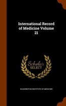 International Record of Medicine Volume 21