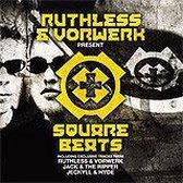 Ruthless & Vorwerk present - Square Beats
