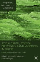 Migration, Minorities and Citizenship - Social Capital, Political Participation and Migration in Europe