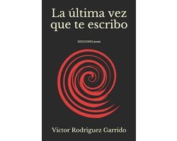 La última vez que te escribo