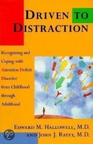 Driven to Distraction/Recognizing and Coping With Attention Deficit Disorder from Childhood Through Adulthood