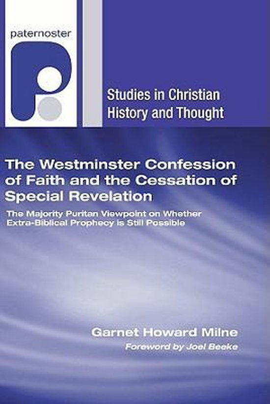 Foto: The westminster confession of faith and the cessation of special revelation