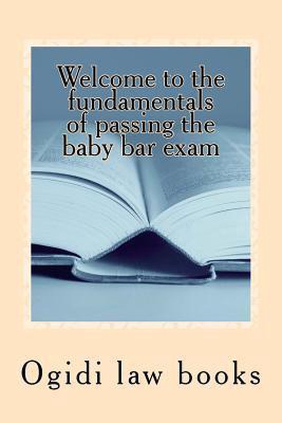 Welcome to the fundamentals of passing the baby bar exam - cover