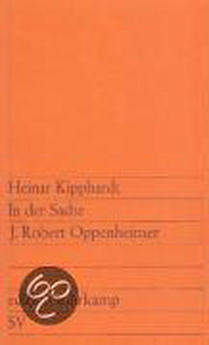 In Der Sache J Robert Oppenheimer Szenenanalyse In der Sache J. Robert Oppenheimer, Heinar Kipphardt | 9783518100646