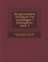 Borgarest Ndets Protokoll VID Landtdagen I Helsingfors, Issue 1