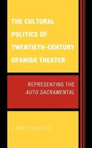 The Cultural Politics of Twentieth-Century Spanish Theater