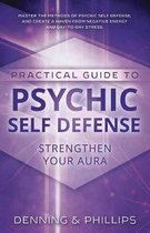 Practical Guide to Psychic Self-Defense