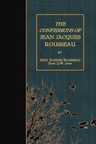 The Confessions of Jean Jacques Rousseau