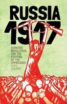 1917 Russia: Workers Revolution And The Festival Of The Oppressed