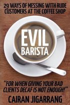 Evil Barista