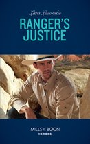 Rangers of Big Bend 1 - Ranger's Justice (Rangers of Big Bend, Book 1) (Mills & Boon Heroes)