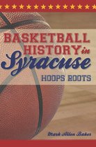 Sports - Basketball History in Syracuse