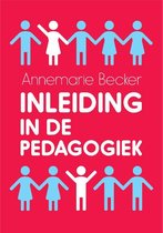 samenvatting ''inleiding in de pedagogiek'' hogeschool leiden sociaal werk