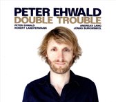 Peter Ehwald - Double Trouble (CD)