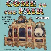 Come to the Fair: Old Time Carousel Music, Vol. 1