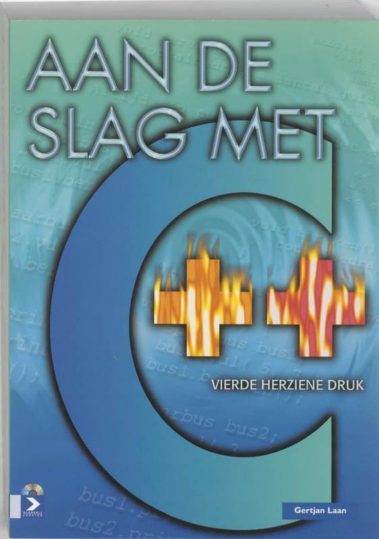 Cover van het boek 'Aan de slag met C++ + CD-ROM / druk 4' van Gertjan Laan