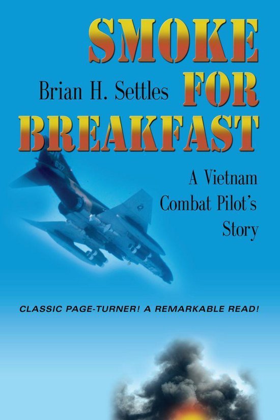 SMOKE FOR BREAKFAST: A Vietnam Combat Pilot's Story - cover