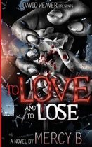 To Love and To Lose