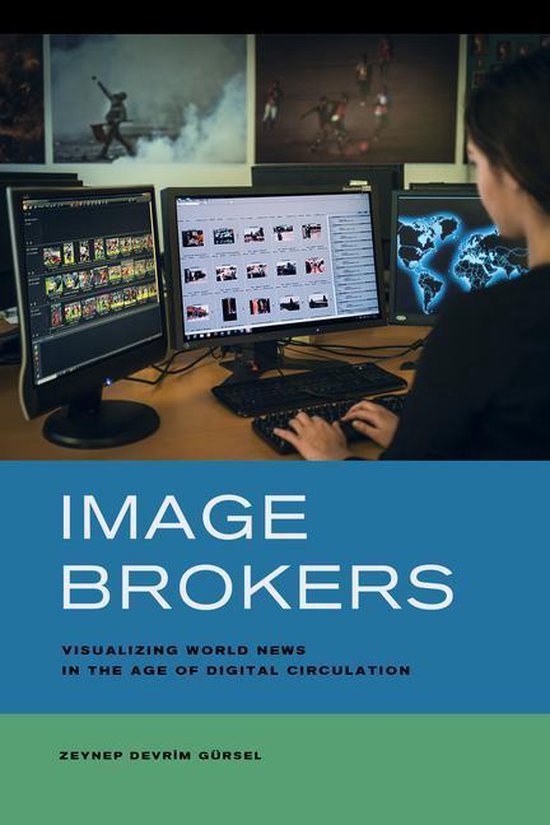 Image Brokers: Visualizing World News in the Age of Digital  ... - cover