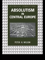 Historical Connections - Absolutism in Central Europe
