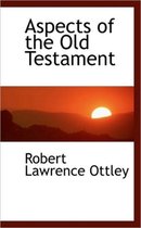 Aspects of the Old Testament