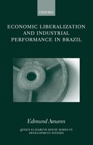 Queen Elizabeth House Series in Development Studies- Economic Liberalization and Industrial Performance in Brazil