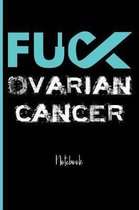 Fuck Ovarian Cancer