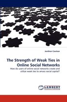 The Strength of Weak Ties in Online Social Networks