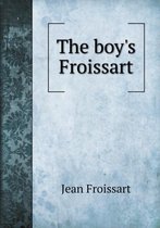 The boy's Froissart