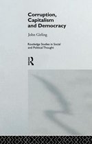 Routledge Studies in Social and Political Thought- Corruption, Capitalism and Democracy
