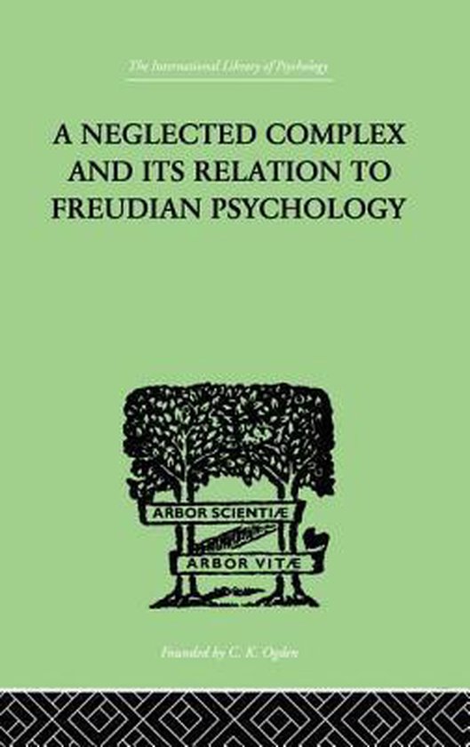 A Neglected Complex And Its Relation To Freudian Psychology - cover