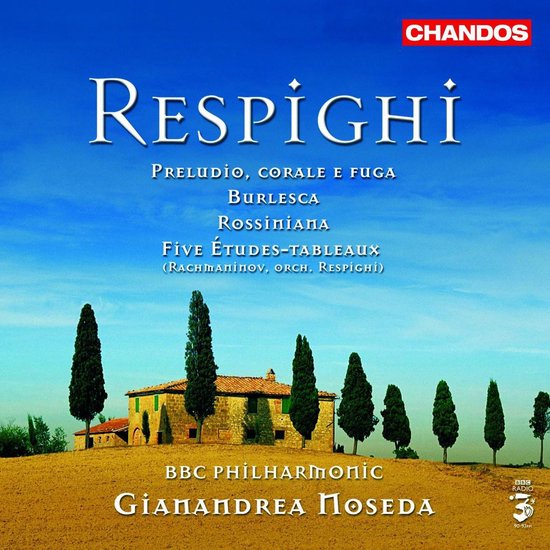 BBC Philharmonic, Gianandrea Noseda - Respighi: Preludio, Corale E Fuga | Burlesca | Rosiniana (CD)