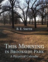 This Morning in Brookside Park