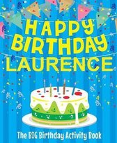 Happy Birthday Laurence - The Big Birthday Activity Book