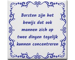 Spreuktegel over Sex: Borsten zijn het bewijs dat ook mannen zich op twee dingen tegelijk kunnen concentreren