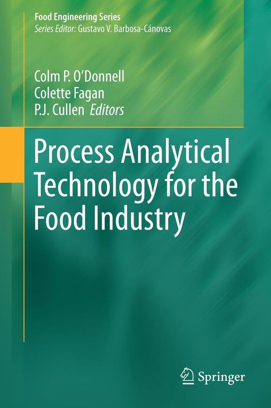 Food Engineering Series Process Analytical Technology for the Food