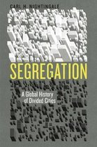 Segregation - A Global History of Divided Cities