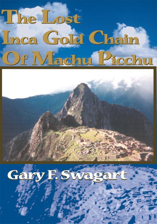The Lost Inca Gold Chain of Machu Picchu - cover