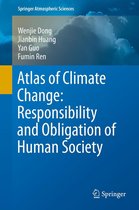 Springer Atmospheric Sciences - Atlas of Climate Change: Responsibility and Obligation of Human Society