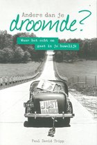 Anders dan je droomde?