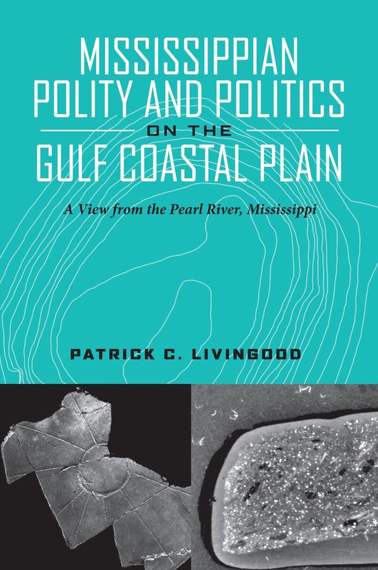 Mississippian Polity and Politics on the Gulf Coastal Plain - cover