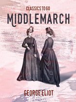Classics To Go - Middlemarch